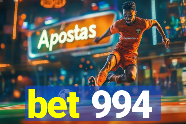 bet 994