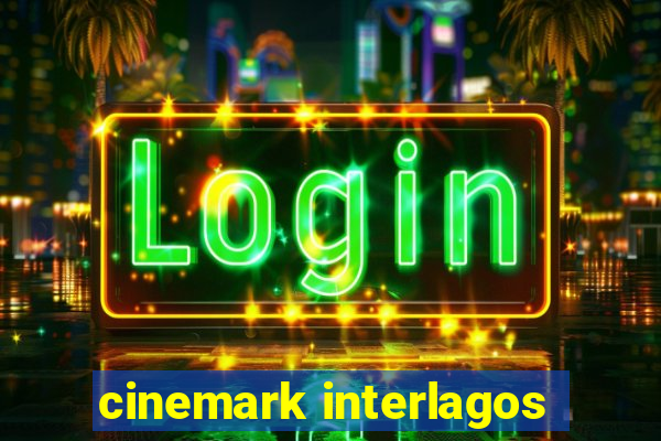 cinemark interlagos