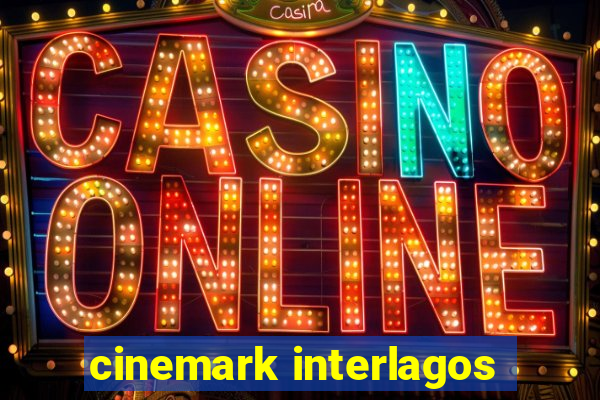 cinemark interlagos