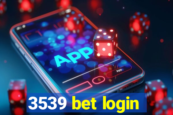 3539 bet login