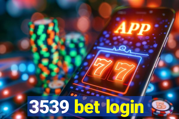 3539 bet login