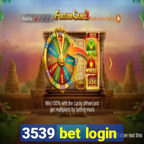 3539 bet login