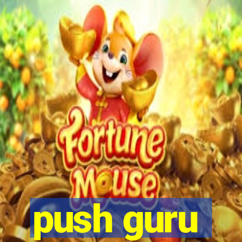 push guru