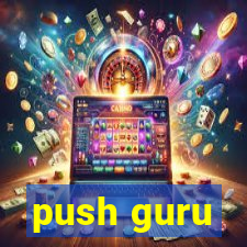 push guru