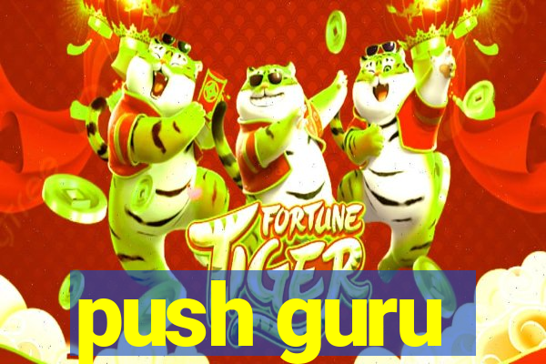 push guru