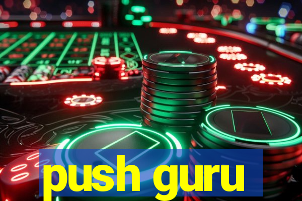 push guru