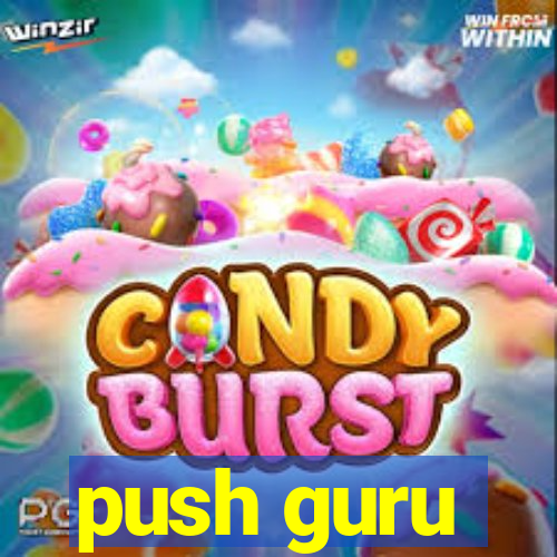 push guru