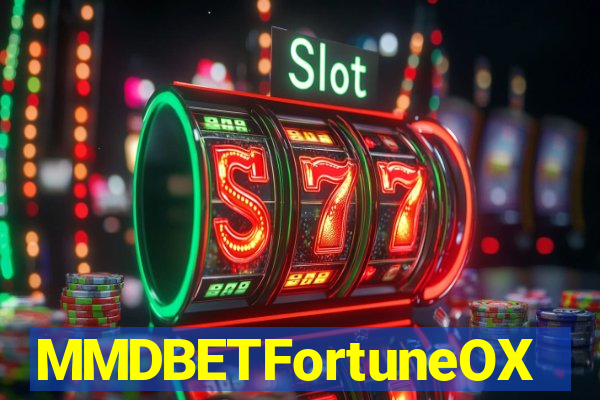 MMDBETFortuneOX