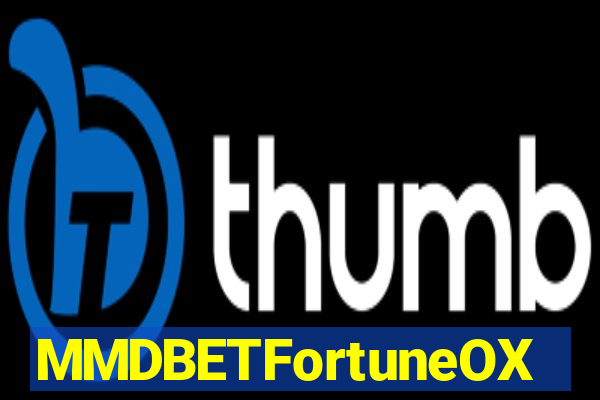 MMDBETFortuneOX