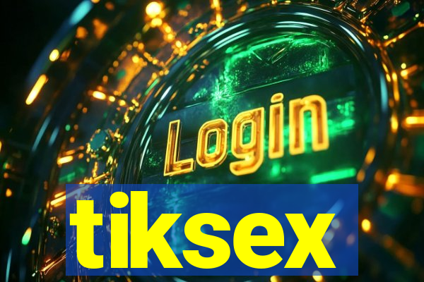 tiksex