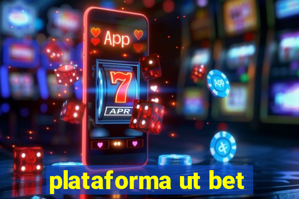 plataforma ut bet