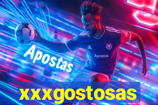 xxxgostosas