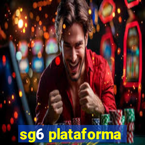 sg6 plataforma