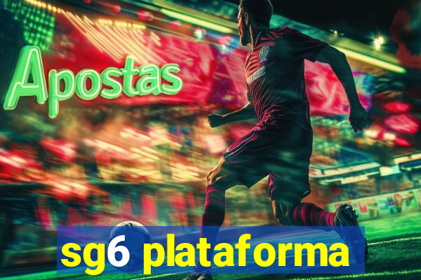 sg6 plataforma