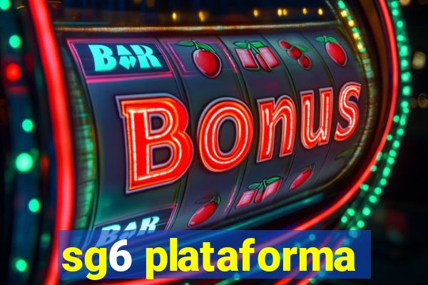 sg6 plataforma