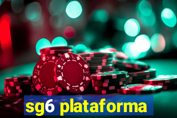 sg6 plataforma