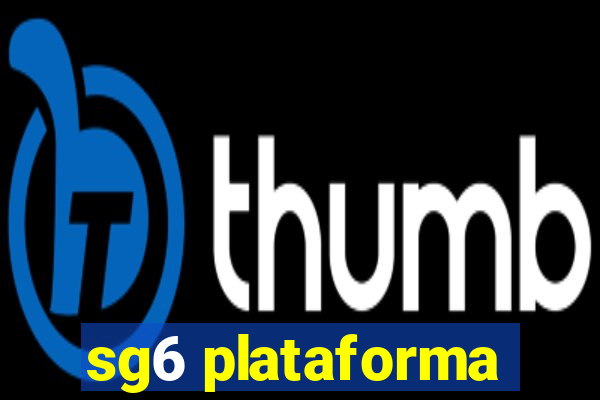 sg6 plataforma