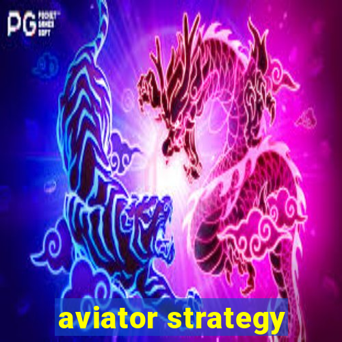 aviator strategy