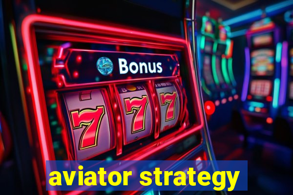 aviator strategy