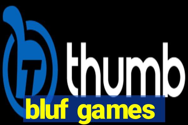 bluf games