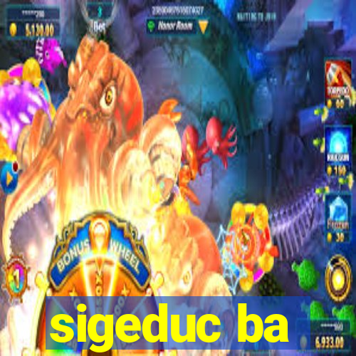 sigeduc ba