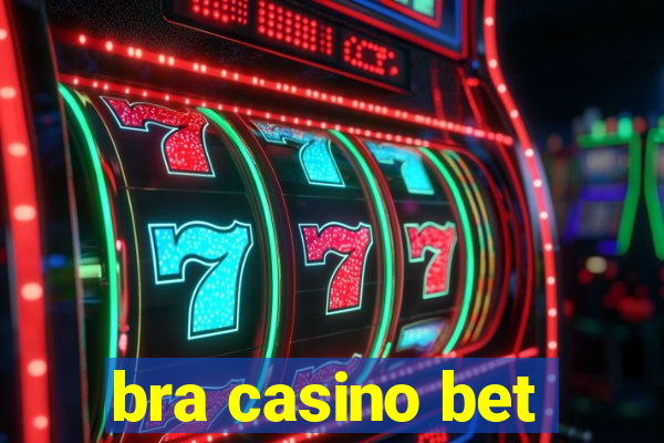 bra casino bet