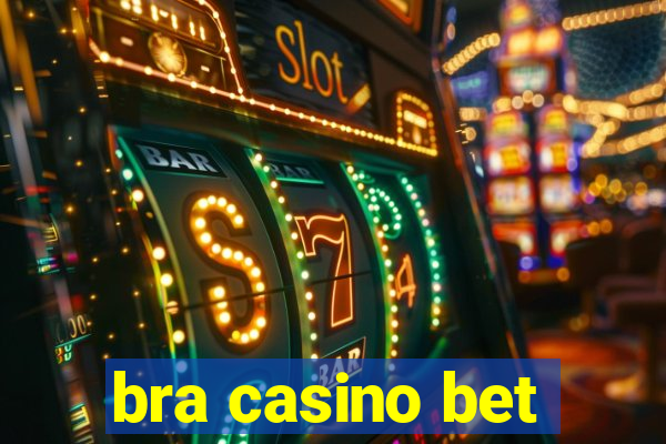 bra casino bet