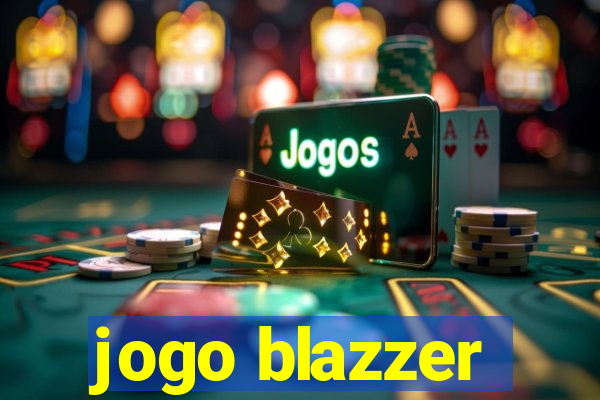 jogo blazzer