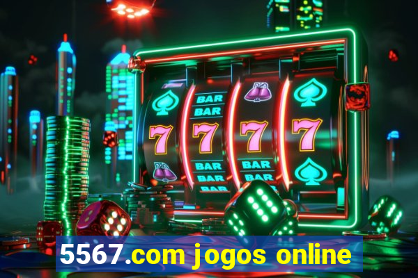 5567.com jogos online