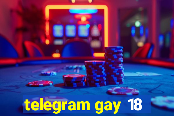 telegram gay 18