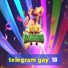 telegram gay 18