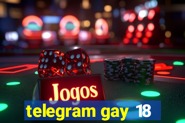 telegram gay 18