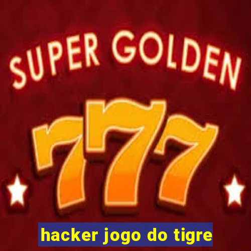 hacker jogo do tigre