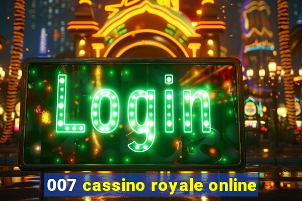 007 cassino royale online