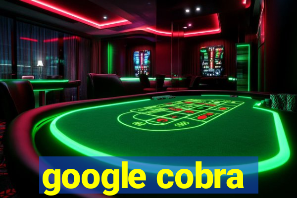 google cobra