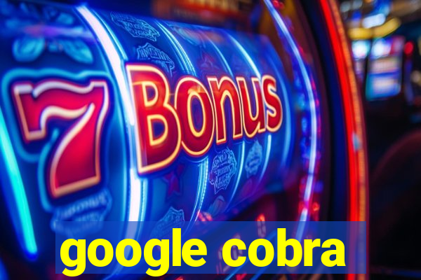 google cobra