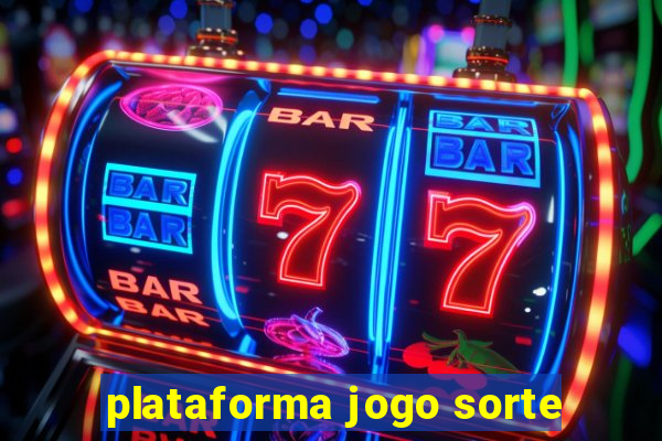 plataforma jogo sorte