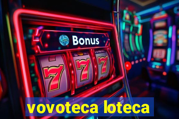 vovoteca loteca