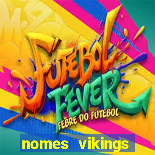 nomes vikings masculinos e significados