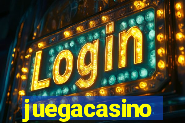 juegacasino