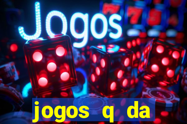 jogos q da dinheiro de verdade