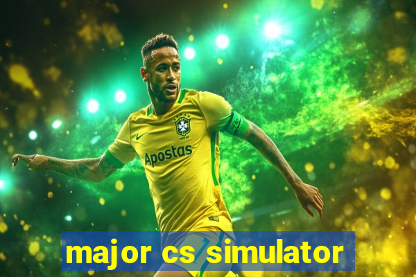 major cs simulator