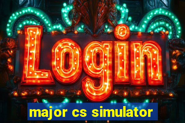 major cs simulator