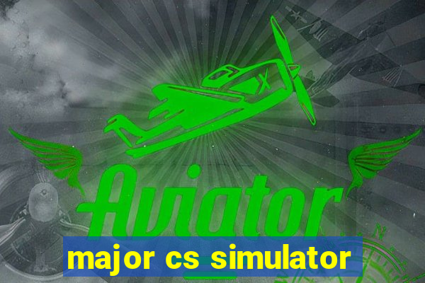 major cs simulator