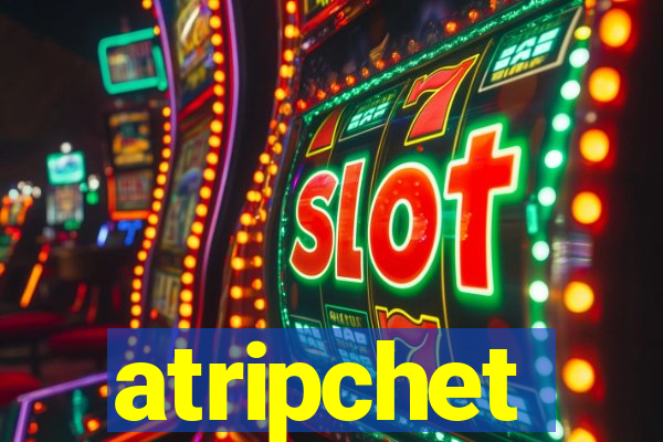 atripchet