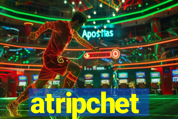 atripchet