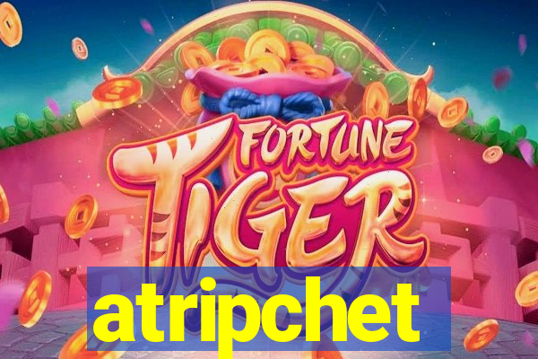 atripchet