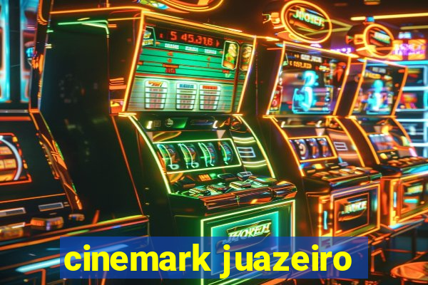 cinemark juazeiro