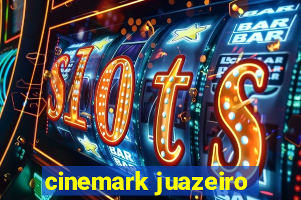 cinemark juazeiro