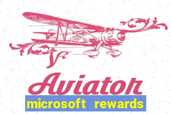 microsoft rewards ganhe recompensas